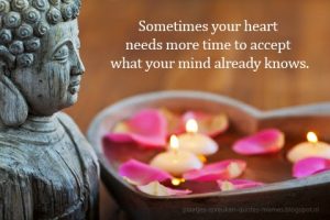 Paragnost Medium Bob -Somitimes your heart needs more time to accept what your mind already knows